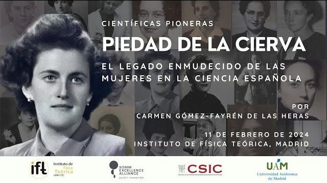 Vídeo de la conferencia: “Piedad de la Cierva y el legado enmudecido de las mujeres en la ciencia española”