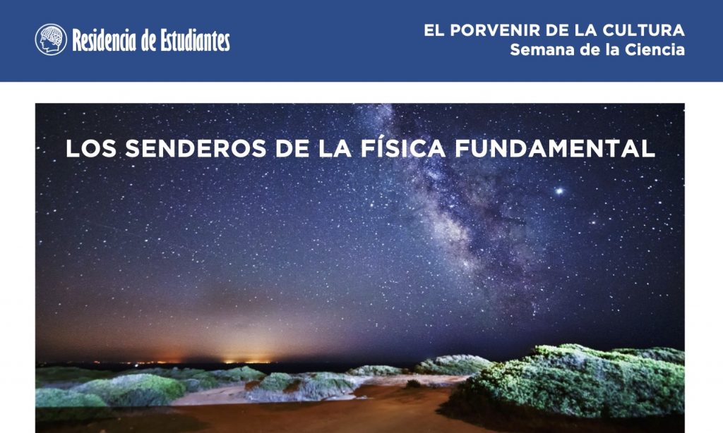 Nueva edición del Ciclo de Charlas ‘Los Senderos de la Física Fundamental’